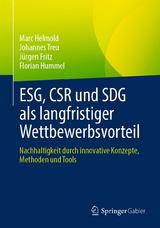 ESG, CSR und SDG als langfristiger Wettbewerbsvorteil - Marc Helmold, Johannes Treu, Jürgen Fritz, Florian Hummel