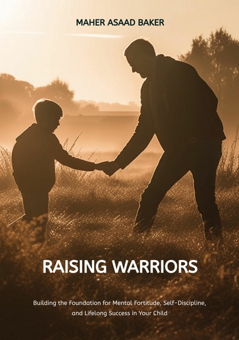 Raising Warriors - Maher Asaad Baker