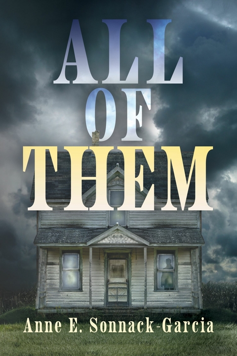 All Of Them -  Anne E. Sonnack-Garcia