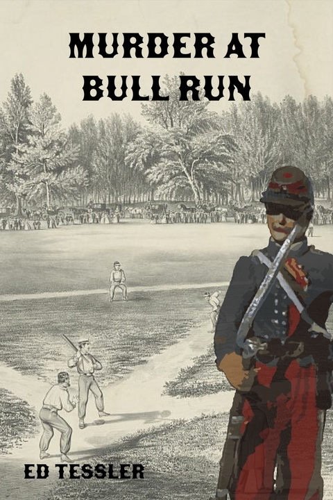 Murder at Bull Run -  Ed Tessler