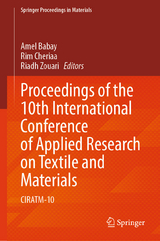 Proceedings of the 10th International Conference of Applied Research on Textile and Materials - 