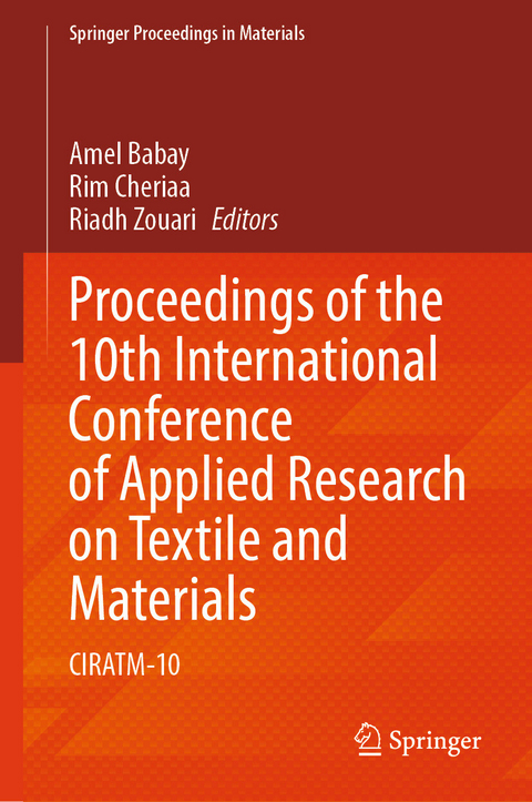 Proceedings of the 10th International Conference of Applied Research on Textile and Materials - 