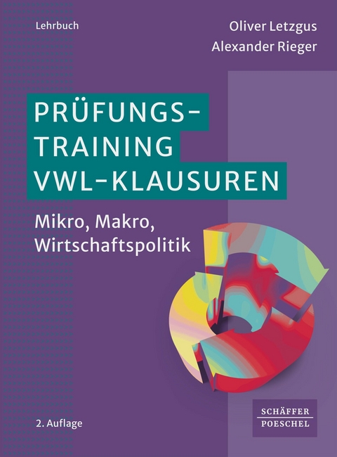 Prüfungstraining VWL-Klausuren -  Oliver Letzgus,  Alexander Rieger