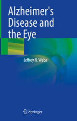 Alzheimer's Disease and the Eye - Jeffrey N. Weiss