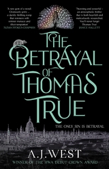 The Betrayal of Thomas True - A. J. West