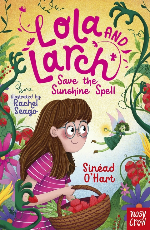 Lola and Larch Save the Sunshine Spell -  Sinéad O'Hart