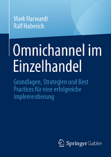 Omnichannel im Einzelhandel - Mark Harwardt, Ralf Haberich