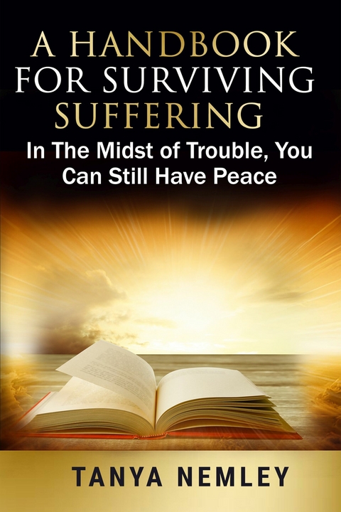 Handbook For Surviving Suffering -  Tanya Nemley