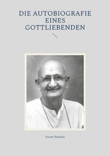 Die Autobiografie eines Gottliebenden -  Swami Ramdas