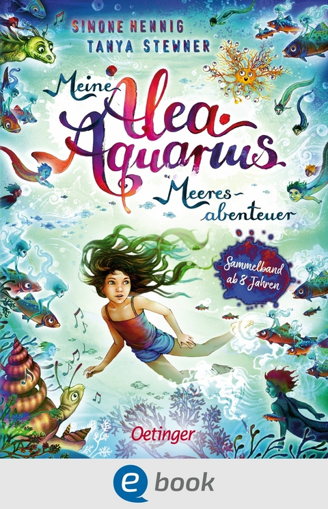 Meine Alea Aquarius Meeres-Abenteuer -  Tanya Stewner,  Simone Hennig