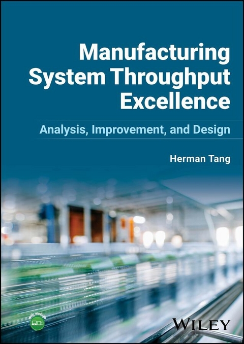 Manufacturing System Throughput Excellence -  Herman Tang