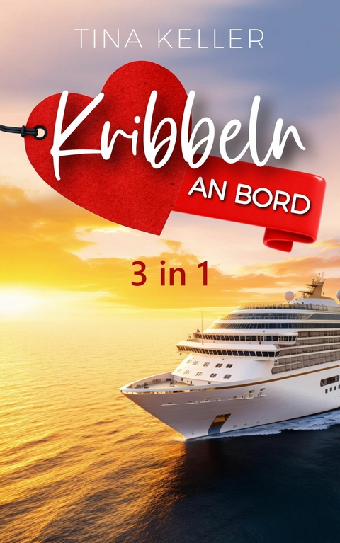 Kribbeln an Bord - 3 in 1 - Tina Keller