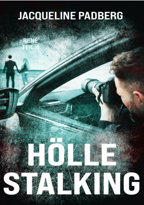 Hölle Stalking - Jacqueline Padberg