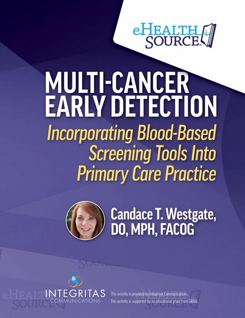 Multi-Cancer Early Detection -  Candace Westgate,  Do,  MPH,  FACOG