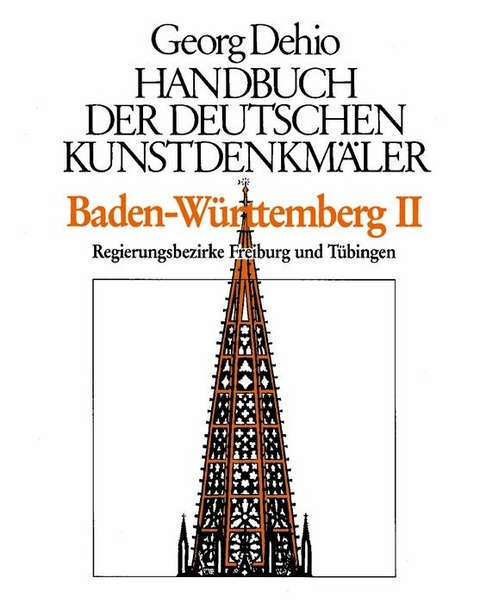 Dehio - Handbuch der deutschen Kunstdenkmäler / Baden-Württemberg Bd. 2 -  Georg Dehio