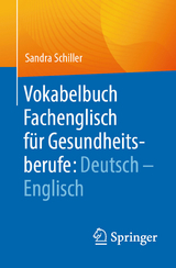 Vokabelbuch Fachenglisch für Gesundheitsberufe: Deutsch - Englisch -  Sandra Schiller