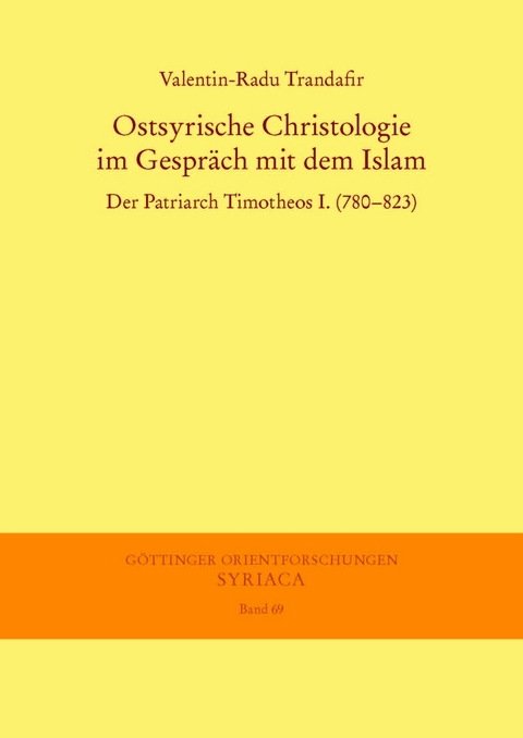 Ostsyrische Christologie im Gespräch mit dem Islam -  Trandafir Valentin-Radu