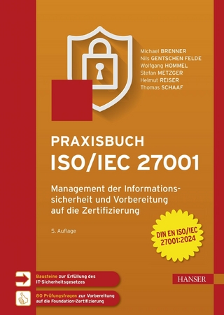 Praxisbuch ISO/IEC 27001 - Michael Brenner; Nils gentschen Felde; Wolfgang Hommel …