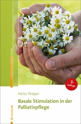 Basale Stimulation in der Palliativpflege -  Heike Walper