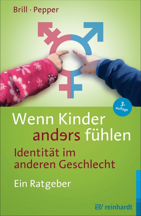 Wenn Kinder anders fühlen - Identität im anderen Geschlecht -  Stephanie Brill,  Rachel Pepper