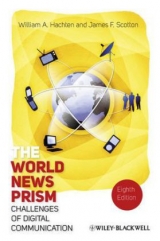 The World News Prism - Hachten, William A.; Scotton, James F.