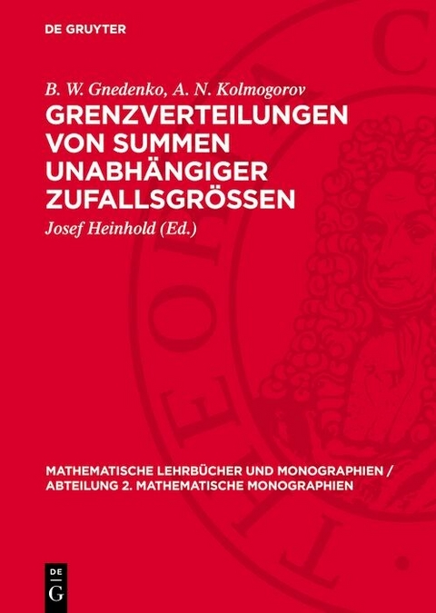 Grenzverteilungen von Summen unabhängiger Zufallsgrössen - B. W. Gnedenko, A. N. Kolmogorov