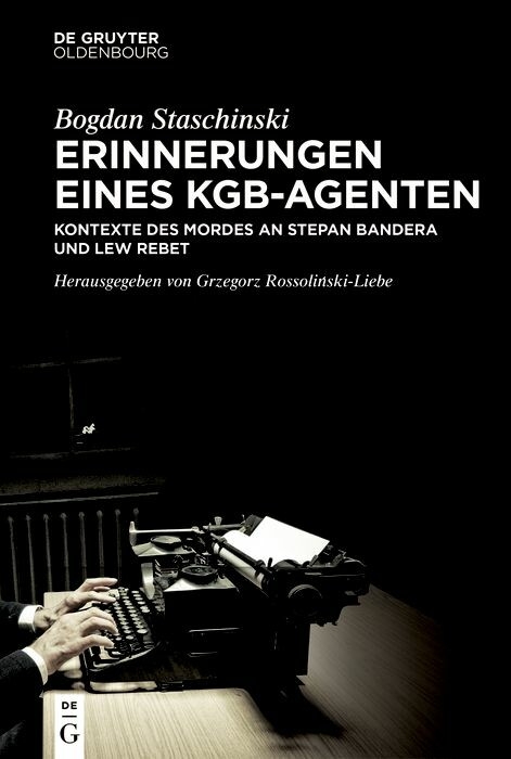 Erinnerungen eines KGB-Agenten -  Bogdan Staschinski