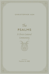 The Psalms (Volume 3, Psalms 51-100) -  Christopher Ash