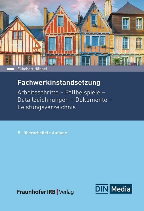 Fachwerkinstandsetzung -  Ekkehart Hähnel