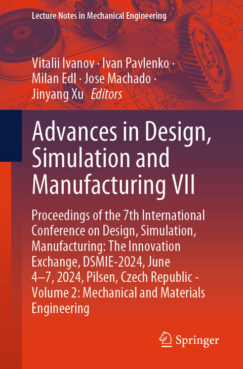 Advances in Design, Simulation and Manufacturing VII - 