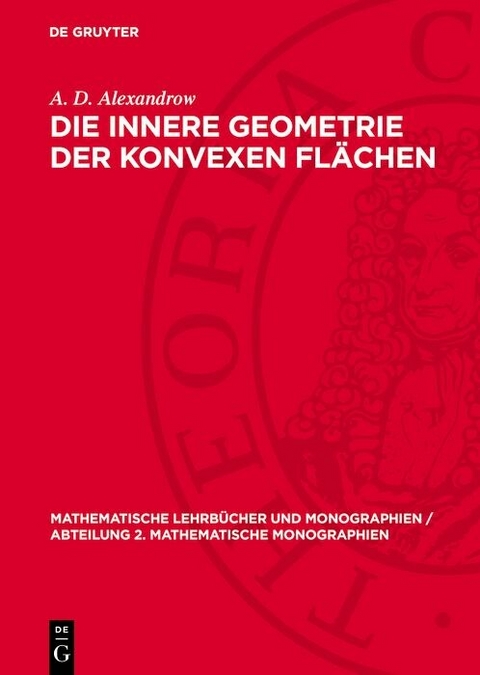 Die innere Geometrie der konvexen Flächen - A. D. Alexandrow