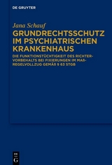 Grundrechtsschutz im psychiatrischen Krankenhaus - Jana Schauf