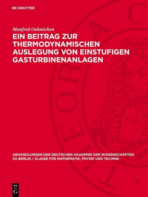 Ein Beitrag zur thermodynamischen Auslegung von einstufigen Gasturbinenanlagen - Manfred Oehmichen