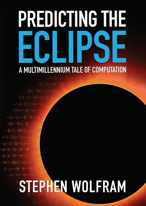 Predicting the Eclipse - Stephen Wolfram