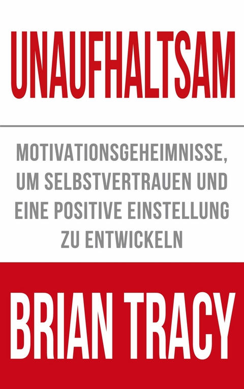 Unaufhaltsam - Brian Tracy