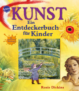 Kunst - Ein Entdeckerbuch für Kinder - Rosie Dickins