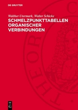 Schmelzpunkttabellen organischer Verbindungen - Walther Utermark, Walter Schicke