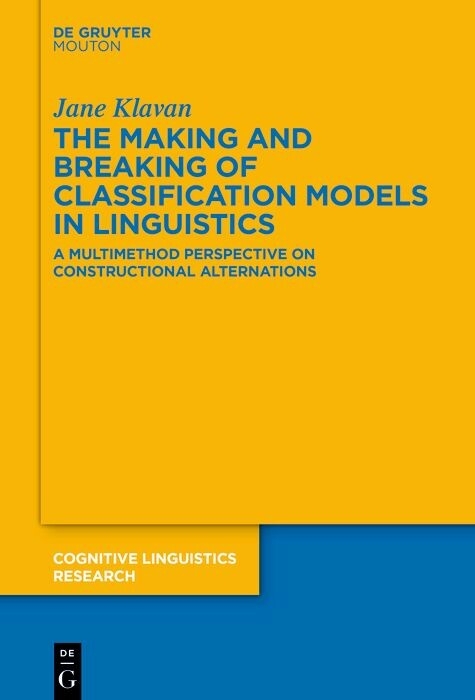 The Making and Breaking of Classification Models in Linguistics -  Jane Klavan