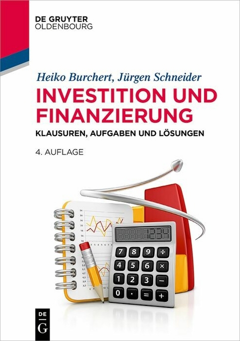 Investition und Finanzierung - Heiko Burchert, Jürgen Schneider