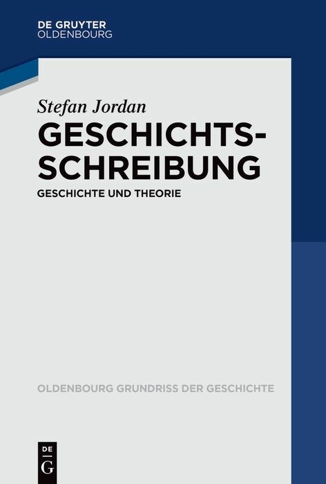 Geschichtsschreibung -  Stefan Jordan