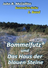 Bommelfutz und das Haus der blauen Steine -  John R. McCollins