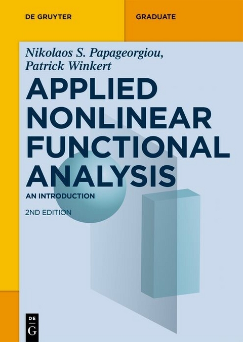 Applied Nonlinear Functional Analysis -  Nikolaos S. Papageorgiou,  Patrick Winkert