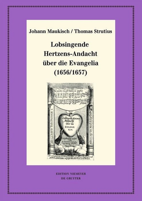 Lobsingende Hertzens-Andacht über die Evangelia (1656/1657) - 