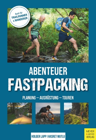 Abenteuer Fastpacking - Holger Lapp; Hasret Mutlu