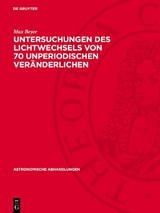 Untersuchungen des Lichtwechsels von 70 unperiodischen Veränderlichen - Max Beyer