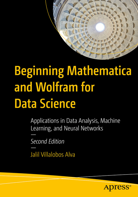 Beginning Mathematica and Wolfram for Data Science -  Jalil Villalobos Alva