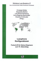 Lusophone Konfigurationen - Richard Baum, Barbara Mesquita, Ineke Phaf-Rheinberger, Christoph Müller, Ricarda Musser, Flavio Quintale, Juri Jakob, Lara Brück-Pamplona, Sonja Maria Steckbauer, Verena Dolle, Claudius Armbruster, Hartmut E Kayser, Federico Foders, Anne Begenat-Neuschäfer, Alexandre Martins, Henry Thorau, Martin Neumann, António Dinis, Teresa Pinheiro, Marga Graf, Angelica Rieger, Bodo Freund