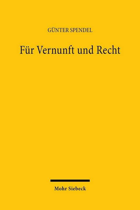 Für Vernunft und Recht -  Günter Spendel