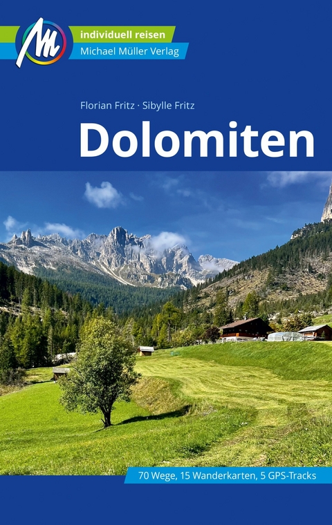 Dolomiten Reiseführer Michael Müller Verlag - Florian Fritz, Sibylle Fritz