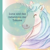 Luna und das Geheimnis der Träume - Anne Meyer